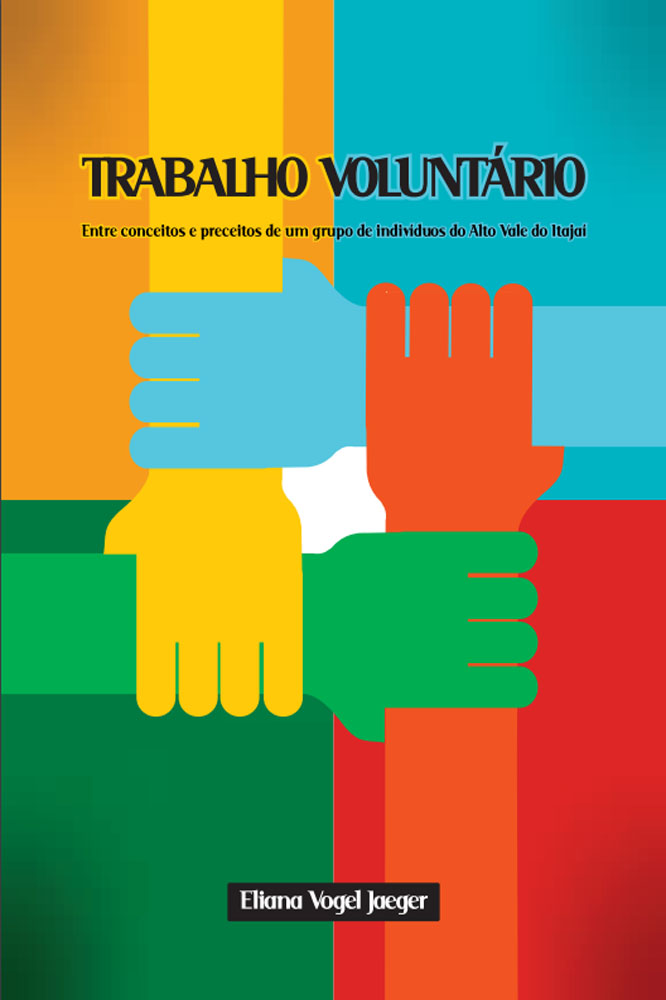 Trabalho Voluntário: entre conceitos e preceitos de um grupo de indivíduos do Alto Vale do Itajaí (sc)